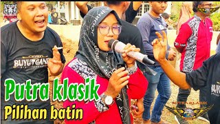 PILIHAN BATIN || SINGA DANGDUT PUTRA KLASIK || UNJUNGAN BUYUT GANDU 2024