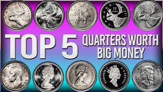 Top 5 Most Valuable Canadian Quarters – Rare Canadian Quarters in Your Pocket Change!!