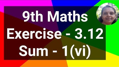 9th Maths|Exercise 3.12|Sum 1(vi)