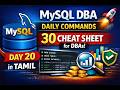 MySQL DBA Daily Commands – 30 Essential Cheat Sheet for DBAs | Day 20 | Part 2 | Tamil