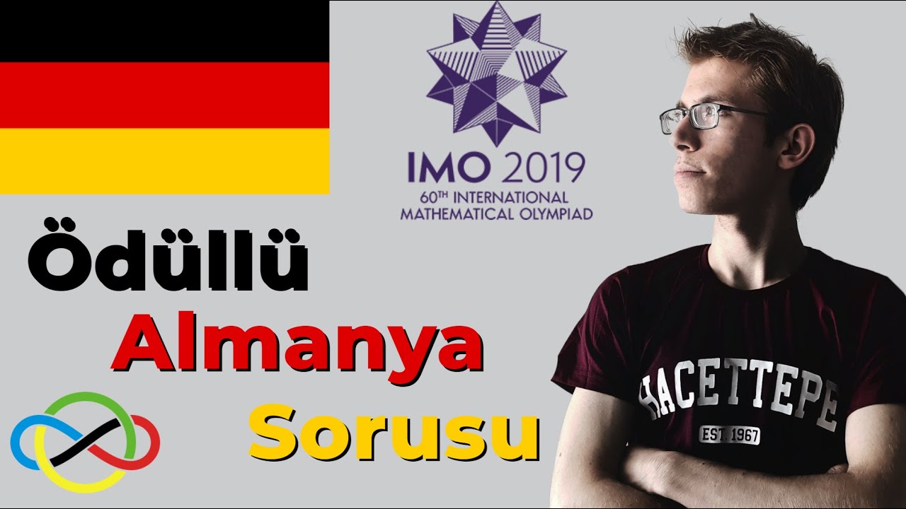 Ödüllü Alman Olimpiyat Sorusu (Sınırları Zorladı!!) - IMO 2019