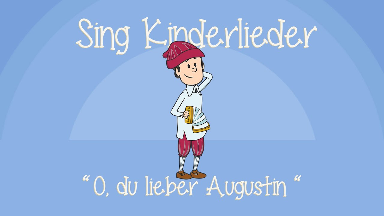 O Du Lieber Augustin Kinderlieder Zum Mitsingen Sing Kinderlieder Youtube