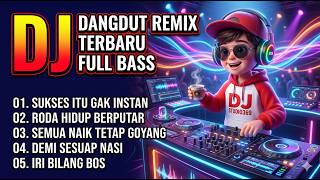  Dj Dangdut Remix Terbaru Viral 2026  Iri Bilang Bos