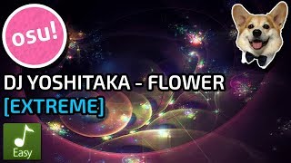 osu! - DJ YOSHITAKA - FLOWER [EXTREME] + Easy - Played by Doomsday