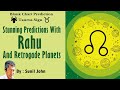 Predictions of rahu and retrograde planets  saptarishis astrology magazine