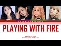 BLACKPINK - PLAYING WITH FIRE (불장난) (Color Coded Han|Rom|Eng)