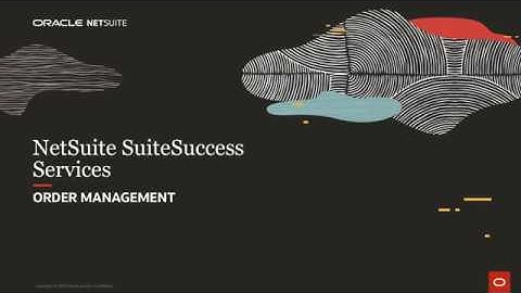 NetSuite SuiteSuccess for Services: Order Management