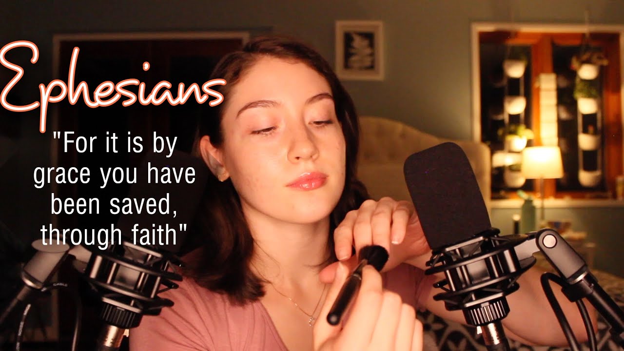 Christian ASMR - Reading Ephesians (Up Close Whispers + Triggers)