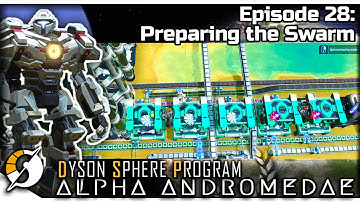 DYSON SPHERE PROGRAM — Alpha Andromedae 28 | Jan 2023 Update Gameplay - Preparing the Swarm