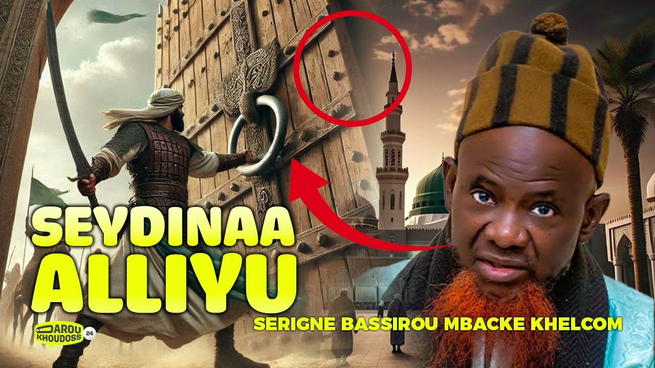 Histoire de Seydinaa Aliyu : Par  Serigne Bassirou Mbacke KHELCOM  PARTIE 02 .