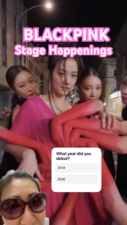 BLACKPINK Stage Happenings