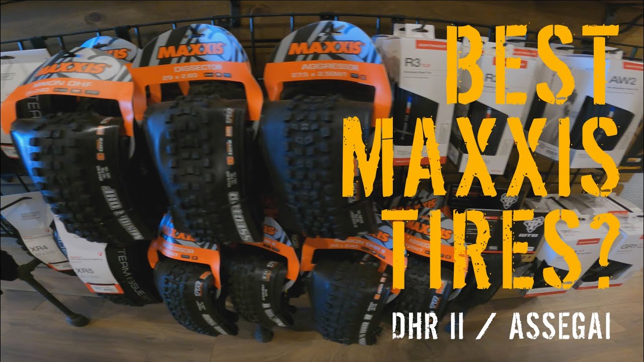What TIRE is the BEST, where to BUY them? Maxxis Tires YouTube
