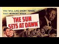 Crime movie  the sun sets at dawn 1950  sally parr patrick waltz walter reed lee frederick
