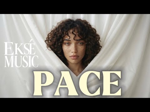 EKSE Music - PACE | Oficial Video