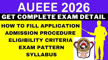 AUEEE 2026 Notification (Out), Application, Dates, Eligibility, Syllabus, Pattern, Admit Card