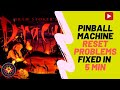 Fix Reset Problems in Pinball Machines in 5 minutes! - Top 5 Reset Issue Quick &amp; Easy Check List