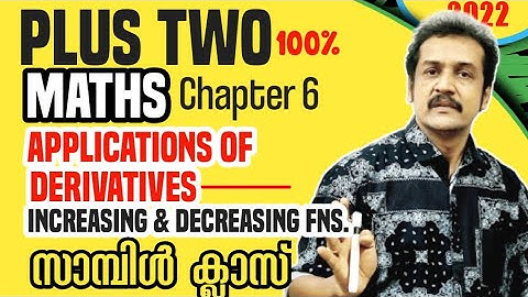 plus two maths | applications of derivatives| increasing decreasing functions | Kerala plus two