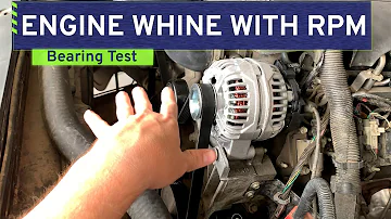 Engine Whine with RPM Troubleshooting - Here's How to Test for Bearing or Accessory Noise