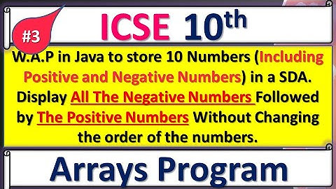 #3 Java Array Program || Separating Negative and Positive Numbers of an Array || ICSE 10th