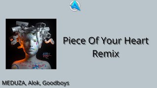 Pice Of Your Heart - MEDUZA, Alok, Goodboys [Audio]