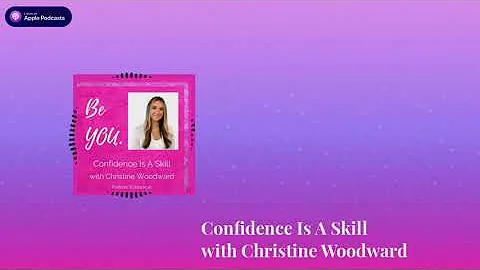 Be YOU. Podcast Episode 41 Confidence is a Skill w...