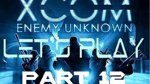 X-COM Enemy Unknown - Mission 12 - Operation Defiant Fist