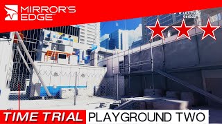Mirror's Edge - Time Trial - PLAYGROUND TWO (3 Stars)