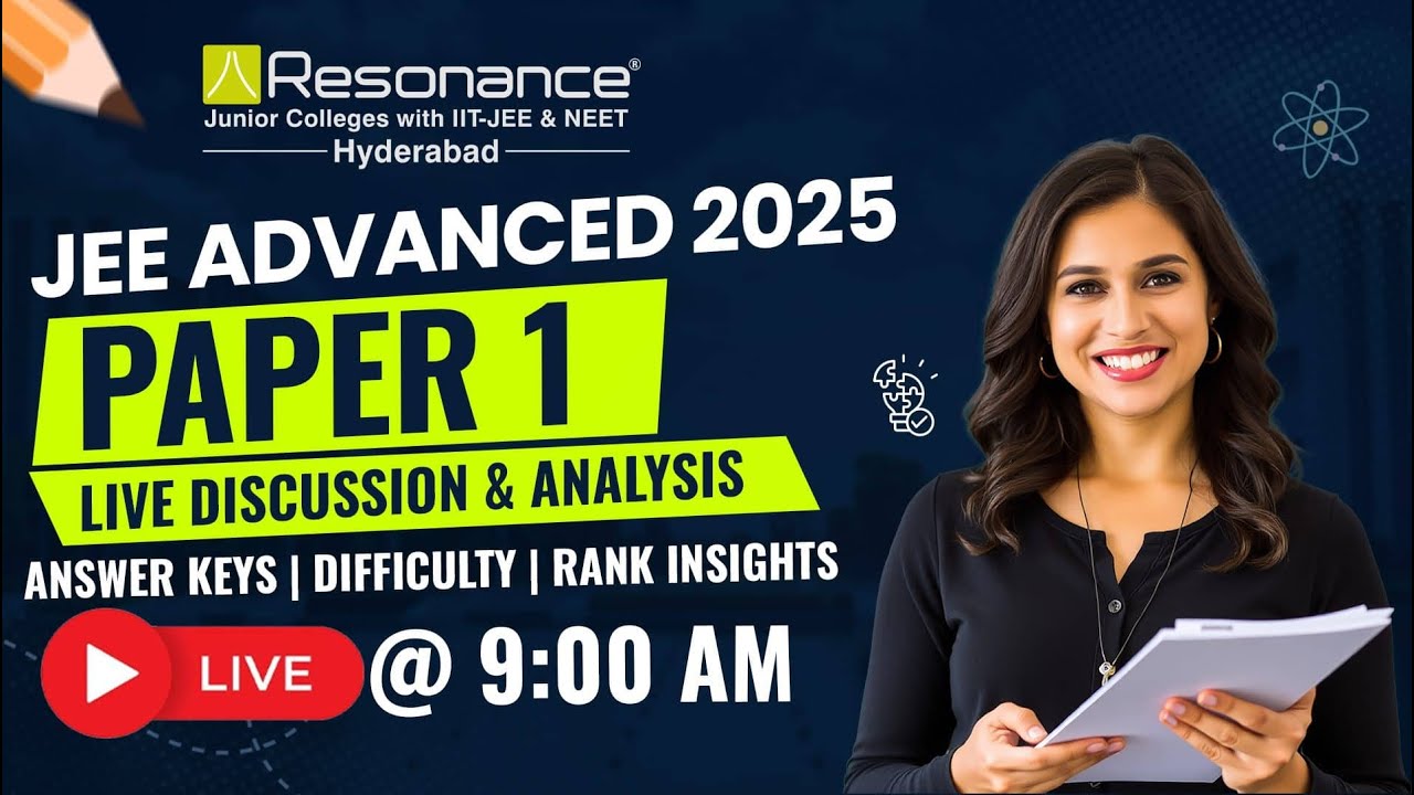 JEE Advanced 2025 – Paper 1  Live Discussion | Answer Keys, Analysis & Rank Insights