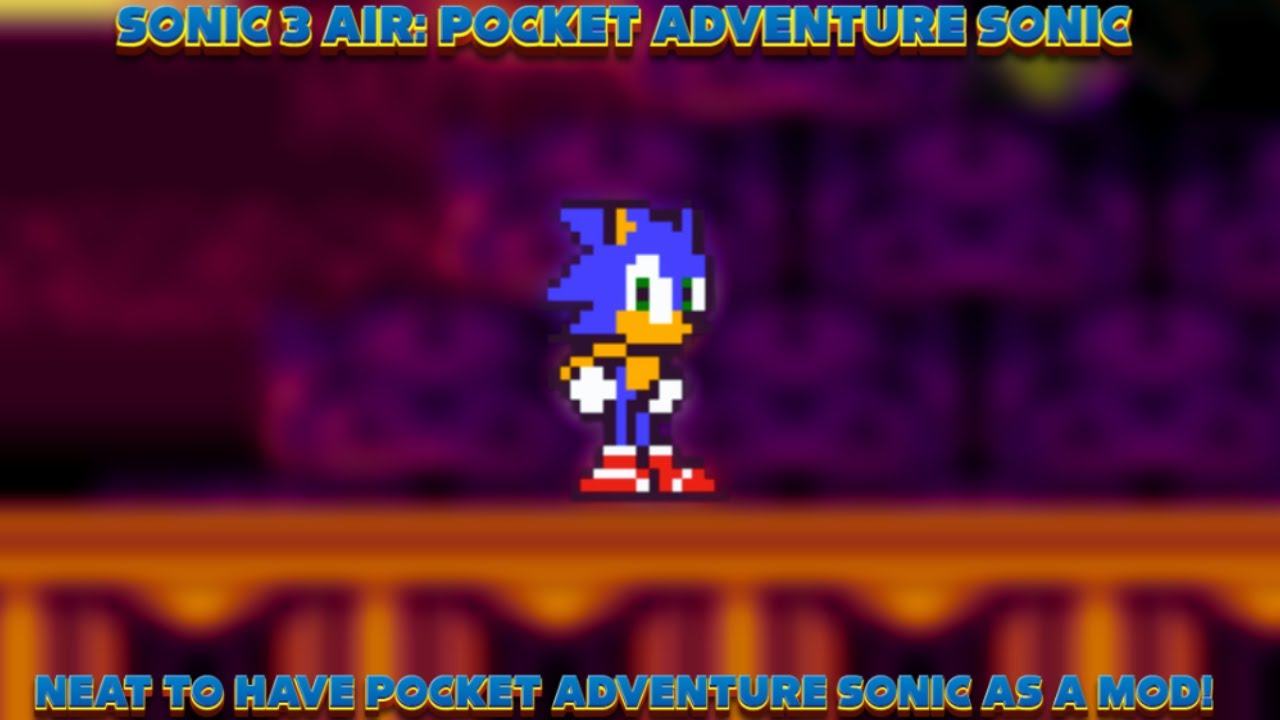 POCKET ADVENTURE SONIC IS HERE...NICE! || Sonic 3 AIR: Pocket Adventure ...