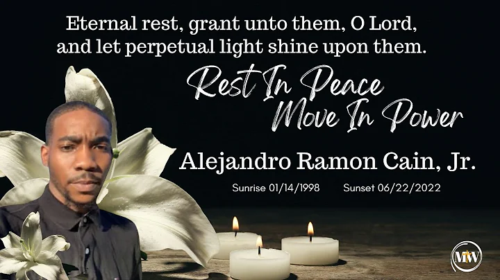 Celebration of Life: Alejandro Ramon Cain, Jr.