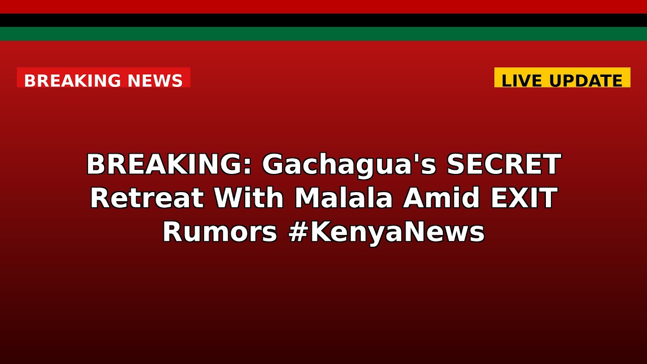 BREAKING: Gachagua's SECRET Retreat With Malala Amid EXIT Rumors 