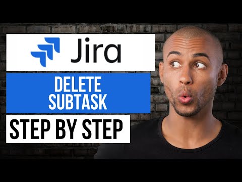 How to Delete Subtask in Jira — Step by Step Jira Tutorial