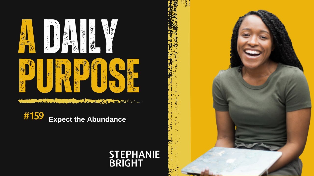 Day 159 Expect the Abundance - YouTube