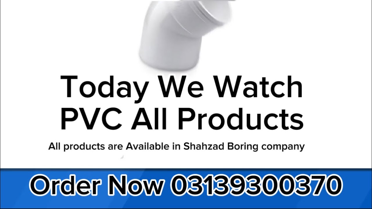 PVC All Products Available In Shahzad Boring Company 
