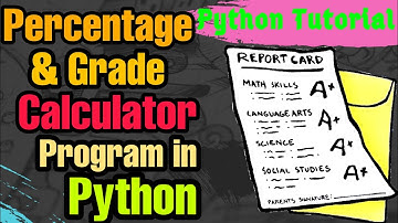 Percentage And Grade Calculator Program in Python | How To Make Student Report Card in Python?
