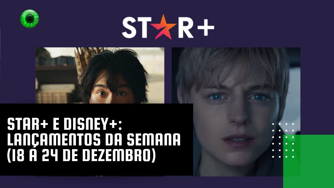 Star+ e Disney+: lançamentos da semana (18 a 24 de dezembro)