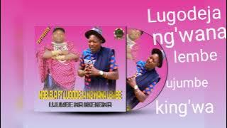 Lugodeja ng'wana lembe ujumbe king'wa (afford)  music video