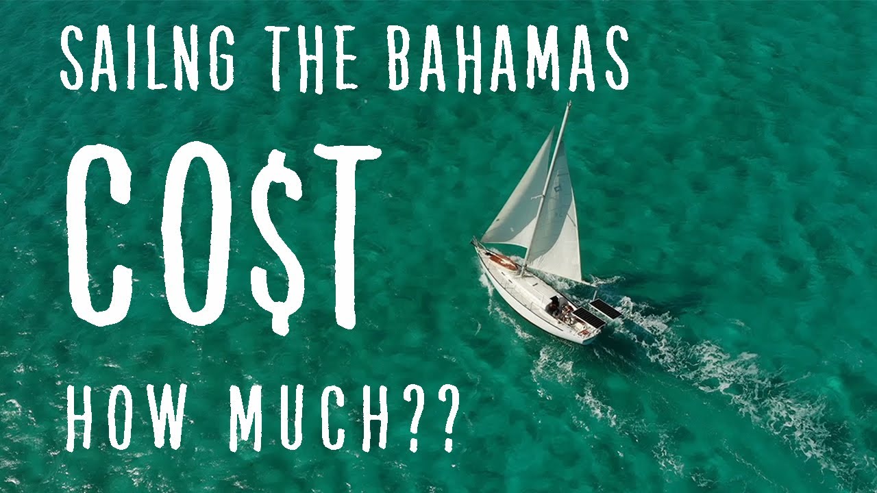 How Much Does It COST To Sail the Bahamas | 70 | Beau and Brandy Sailing