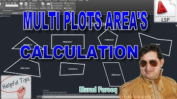 How To Calculate Multi Plots Area Separate and Together By The Help of AutoLisp.