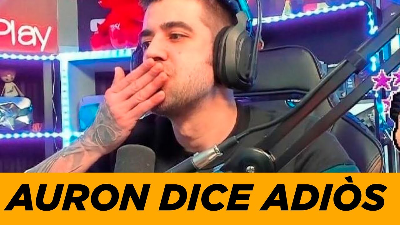 😭 AURONPLAY anuncia su RETIRO de YOUTUBE 😭