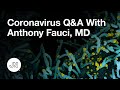 Coronavirus Q&A With Anthony Fauci