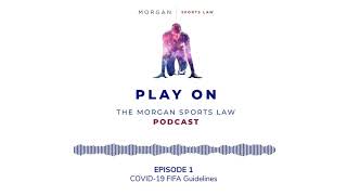 EP1: COVID-19 FIFA Guidelines | Alexandra Gómez Bruinewoud, Mario Flores Chemor, Omar Ongaro