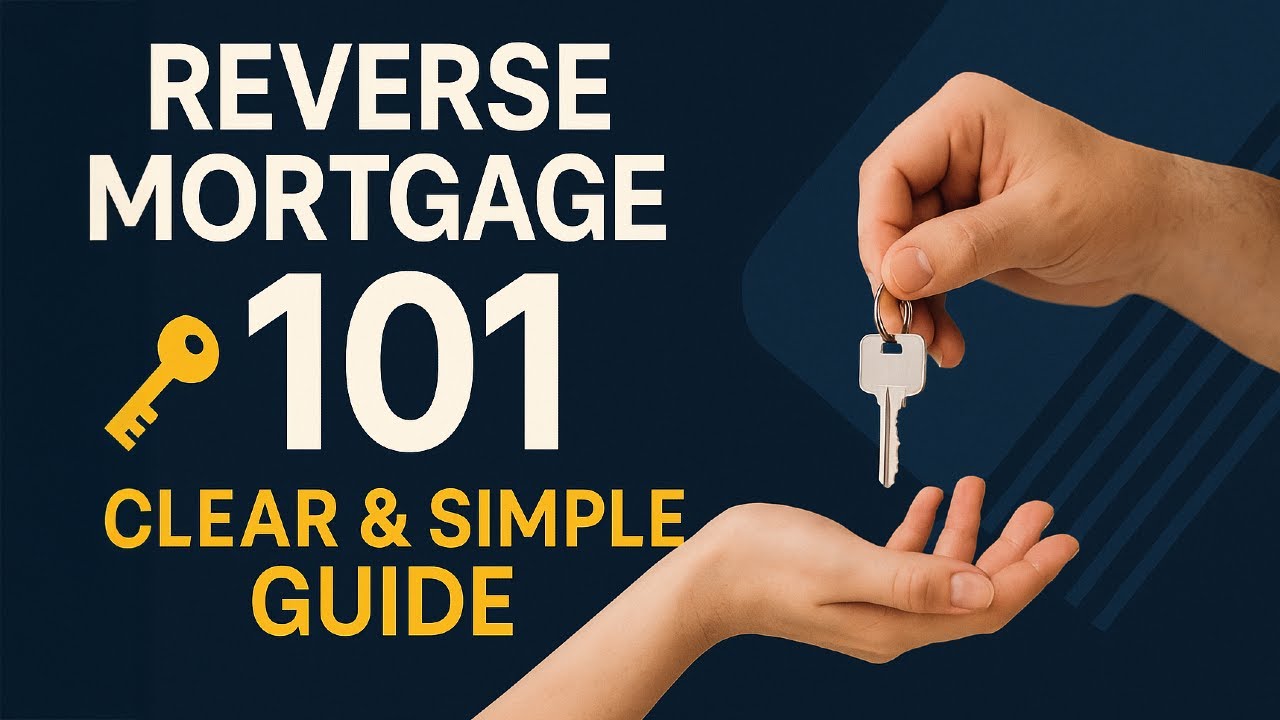 Reverse Mortgages Explained Simply: What You Need to Know - YouTube