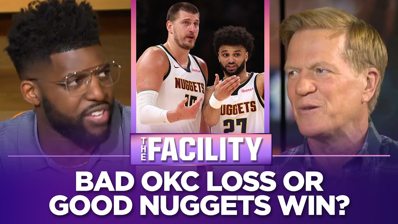 Nuggets showed their championship form in GM 1 win vs OKC, Gordon hits game-winning 3 | THE FACILITY