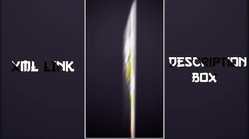 NEW COLLAB TREND XML💝👀||NEW TREND XML🦋💖||NEW XML FILE🔰💥||TREND VEDIO💦💫||Xml by @BV_BAYZID_EDITOR