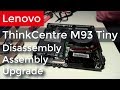 Lenovo ThinkCentre M93 Tiny | Disassembly | Assembly | Upgrade | Mini PC | Tiny PC