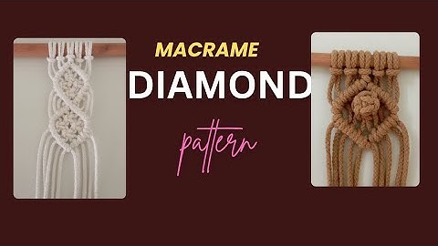 DIY |HOW TO MAKE STUNNING MACRAME DIAMOND PATTERN (EASY TUTORIAL)@themacknot