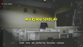 Story wa//. Aku rindu sekolah