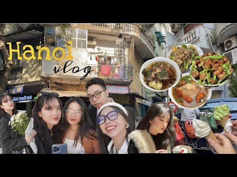 cuối tuần ăn gì ở hà nội 2022 #11 HANOI VLOG 2021 | Hà Nội những ngày cuối năm, ăn gì ở Hà Nội, chia tay bạn thân đi du học