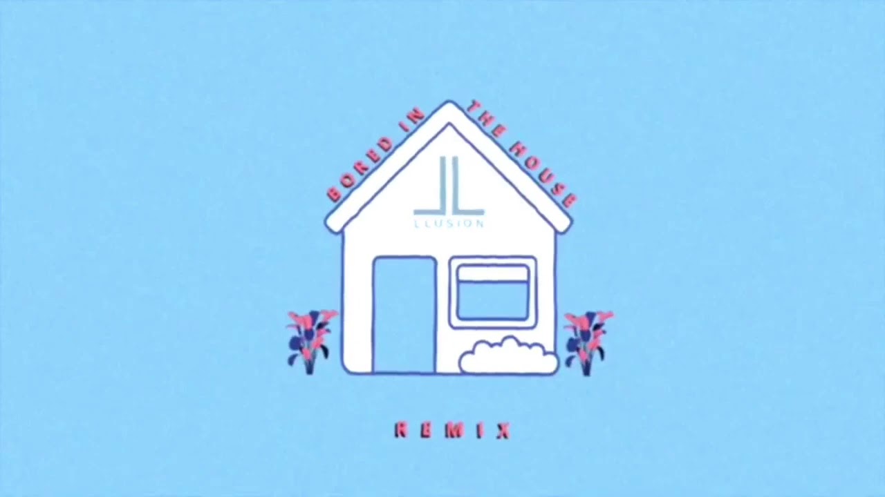 Bored in a house but it’s a house remix (1 Hour)